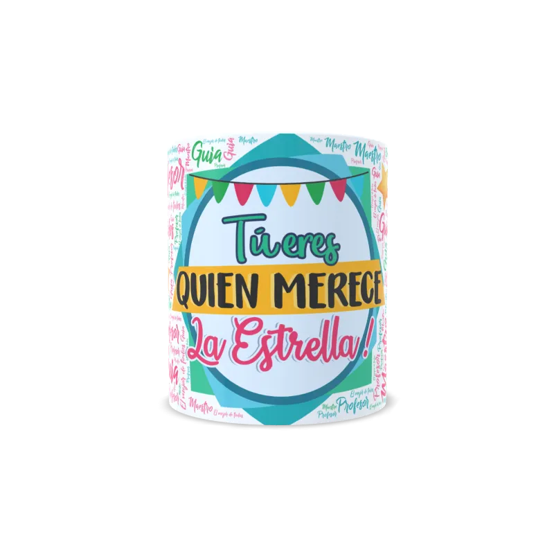 Taza Tu eres quien merece la estrella Taza Tu eres quien merece la estrella
