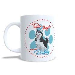 Taza "Todo es Mejor con mi Husky" - Regalo Épico Amantes de Huskies