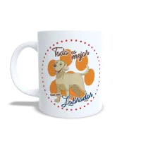 Taza "Todo es Mejor con mi Labrador" - Regalo Ideal Amantes Labrador