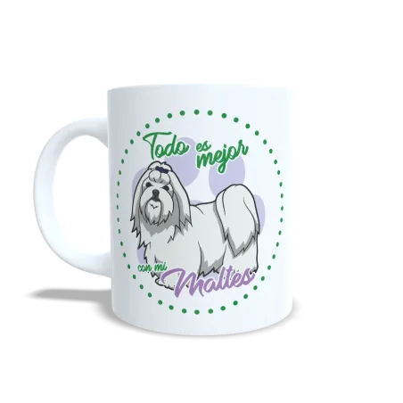 Taza "Todo es Mejor con mi Maltés" - Regalo para Amantes de Malteses