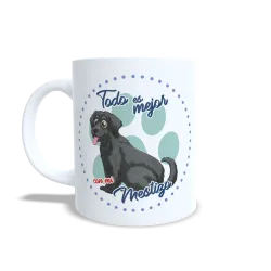Taza "Todo es Mejor con mi Mestizo" - Regalo Amantes de Perros Únicos