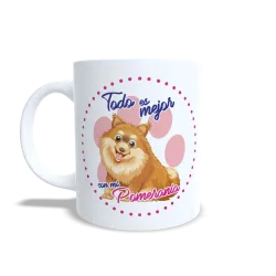 Taza "Todo es Mejor con mi Pomerania"-Regalo Adorable