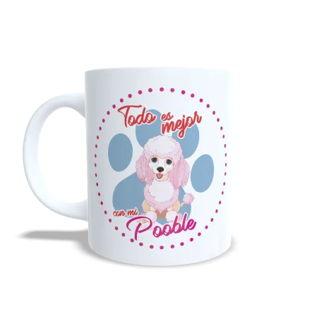 Taza "Todo es Mejor con mi Poodle" - Regalo Elegante