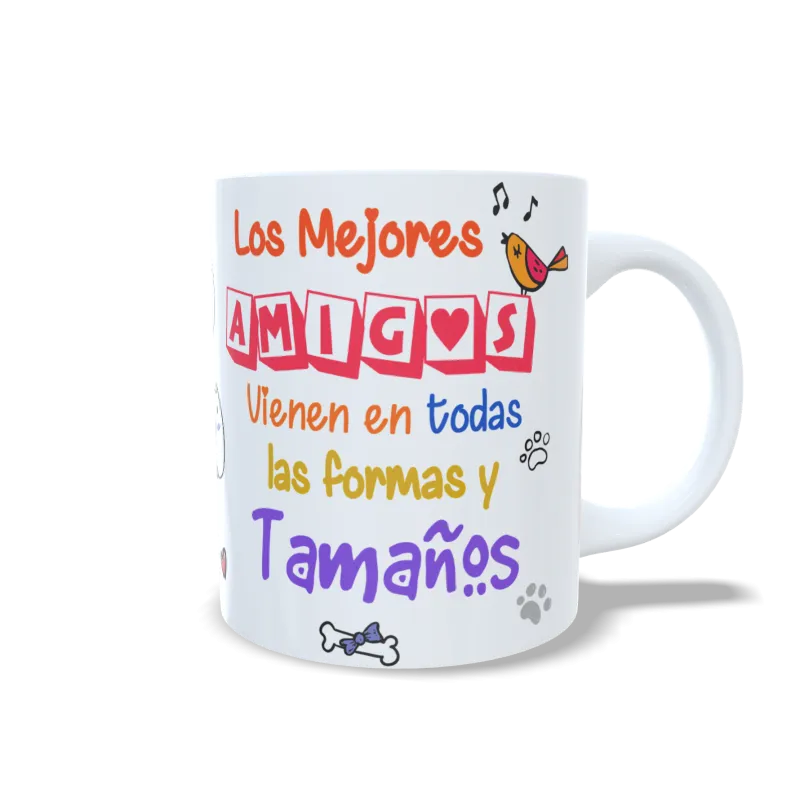 Taza "Los Mejores Amigos Vienen en Todas Formas y Tamaños" Taza "Los Mejores Amigos Vienen en Todas Formas y Tamaños"