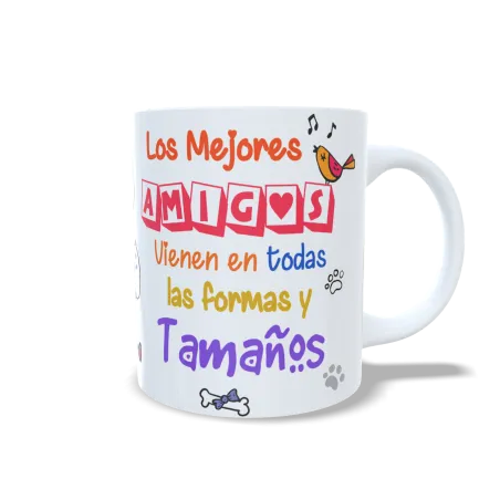 Taza "Los Mejores Amigos Vienen en Todas Formas y Tamaños"