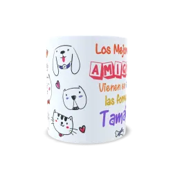 Taza "Los Mejores Amigos Vienen en Todas Formas y Tamaños"