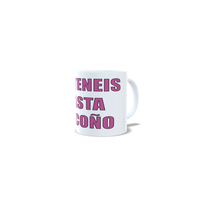 Regalo Sarcástico: Taza "Me Teneis Hasta El Coño" Regalo Sarcástico: Taza "Me Teneis Hasta El Coño"